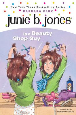 Junie B. Jones #11: Junie B. Jones Is a Beauty Shop Guy