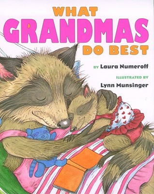 What Grandmas Do Best: What Grandmas Do Best