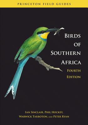 Birds of Southern Africa: The Region's Most Comprehensively Illustrated Guide