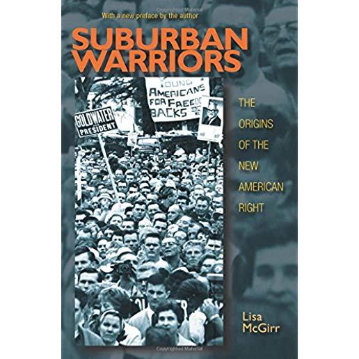 Suburban Warriors: The Origins of the New American Right - Updated Edition