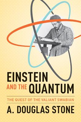 Einstein and the Quantum: The Quest of the Valiant Swabian