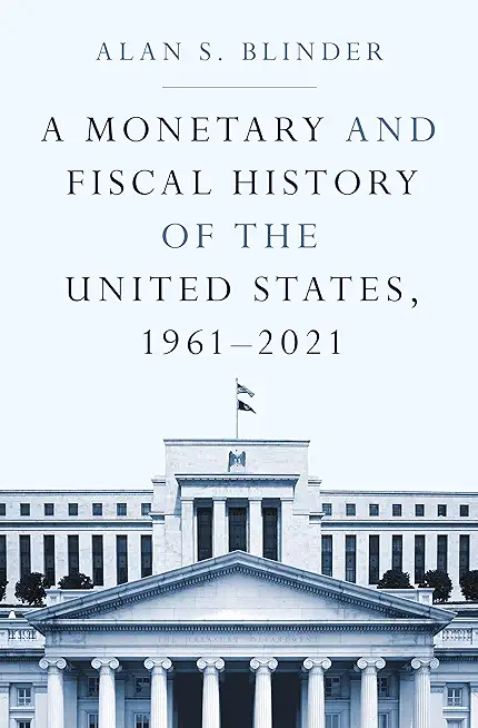 A Monetary and Fiscal History of the United States, 1961-2021