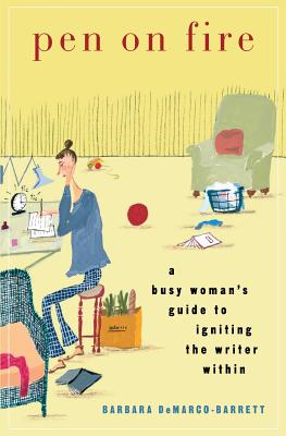 Pen on Fire: A Busy Woman's Guide to Igniting the Writer Within