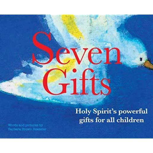 Seven Gifts: Holy Spirit's powerful gifts for all children