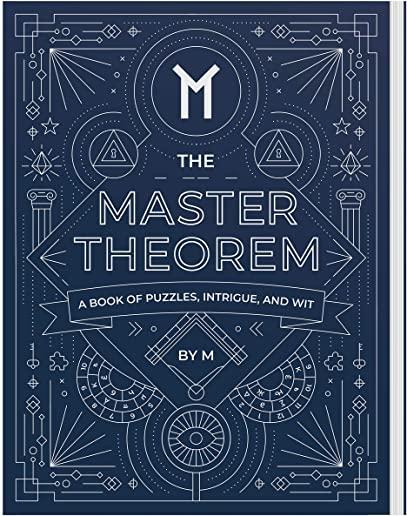 The Master Theorem: A Book of Puzzles, Intrigue, and Wit