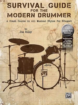 Survival Guide for the Modern Drummer: A Crash Course in All Musical Styles for Drumset, Book & Online Audio/Software