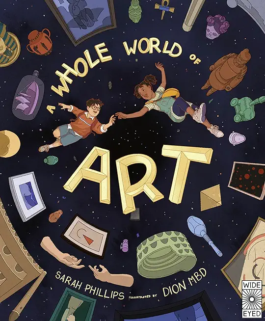 A Whole World of Art: A Time-Travelling Trip Through a Whole World of Art