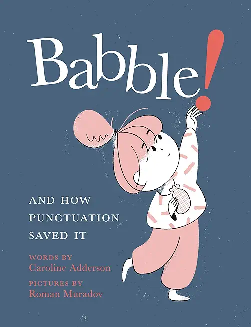 Babble!: And How Punctuation Saved It