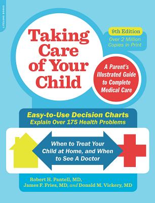 Taking Care of Your Child: A Parent's Illustrated Guide to Complete Medical Care