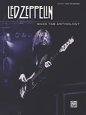 Led Zeppelin -- Bass Tab Anthology: Authentic Bass Tab