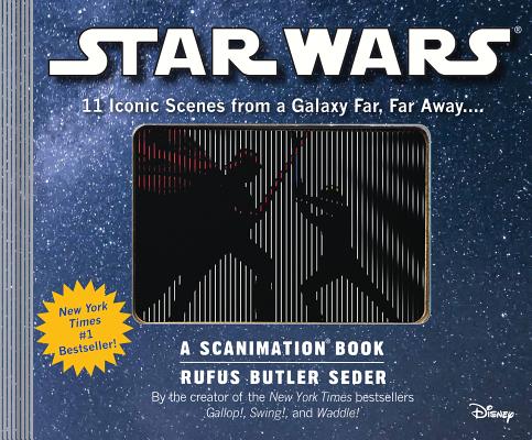 Star Wars: A Scanimation Book: Iconic Scenes from a Galaxy Far, Far Away...