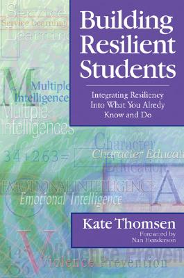 Building Resilient Students: Integrating Resiliency Into What You Already Know and Do