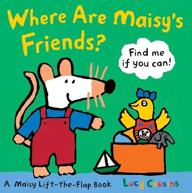 Where Are Maisy's Friends?