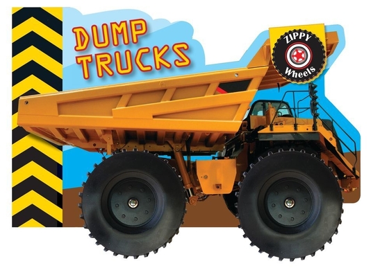 Zippy Wheels: Dump Trucks