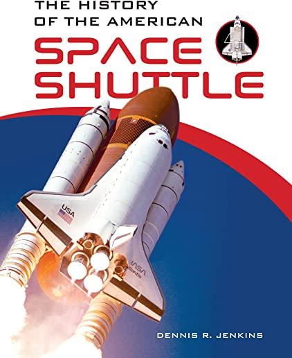 The History of the American Space Shuttle