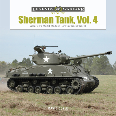 Sherman Tank, Vol. 4: The M4a3 Medium Tank in World War II and Korea