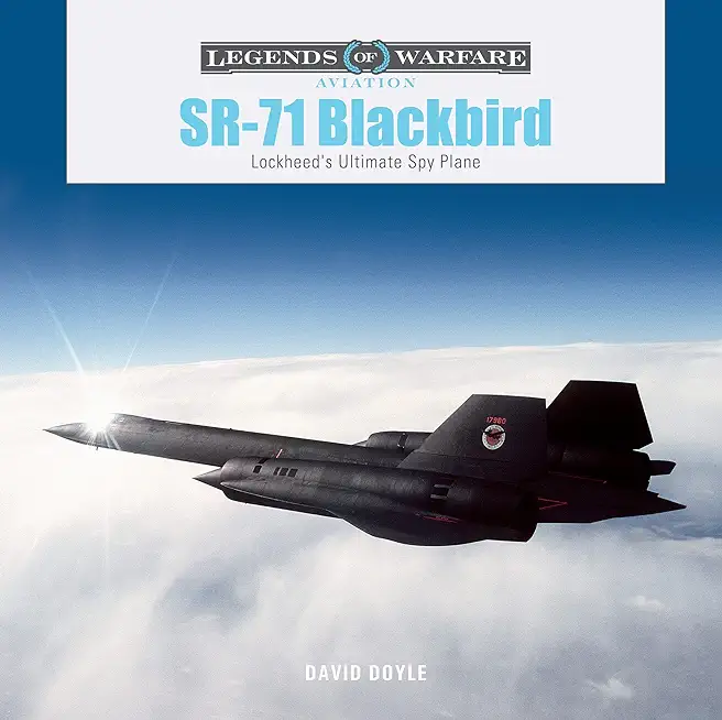 Sr-71 Blackbird: Lockheed's Ultimate Spy Plane