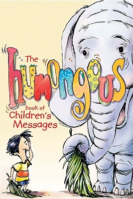 The Humongous Book of Children's Messages