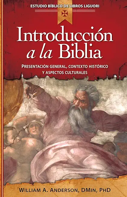 IntroducciÃƒÂ³n a la Biblia: PresentaciÃƒÂ³n General, Contexto HistÃƒÂ³rico Y Aspectos Culturales