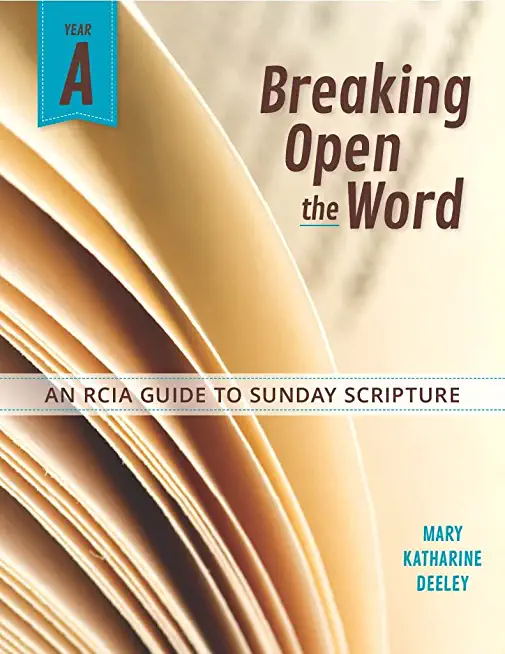 Breaking Open the Word: Year a