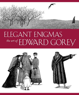 Elegant Enigmas: The Art of Edward Gorey