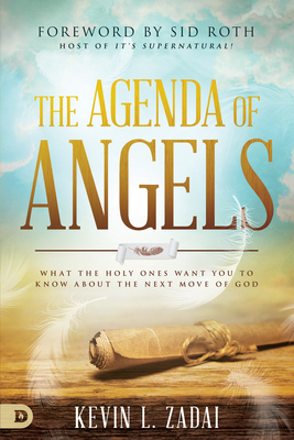 The Agenda of Angels: What the Holy Ones Want You to Know About the Next Move