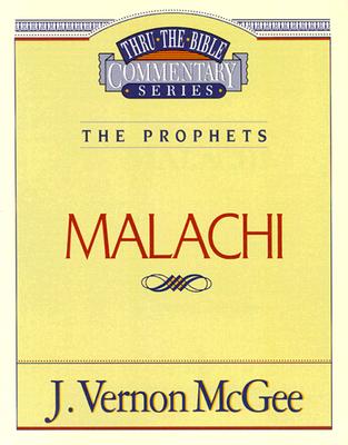 Thru the Bible Vol. 33: The Prophets (Malachi)