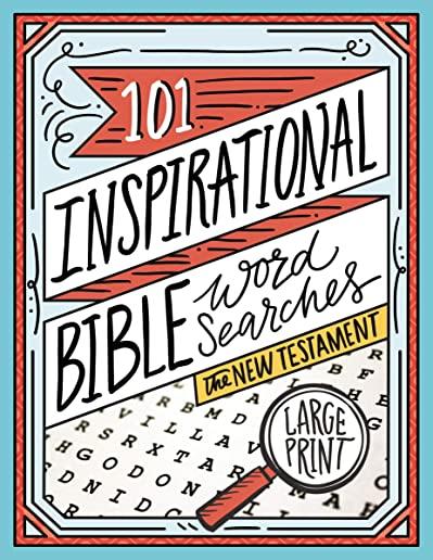 101 Inspirational Bible Word Searches: The New Testament