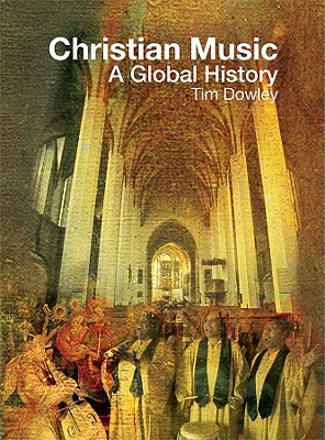 Christian Music: A Global History