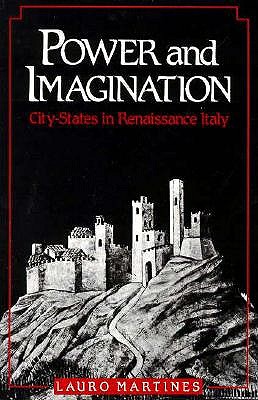 Power and Imagination: City-States in Renaissance Italy