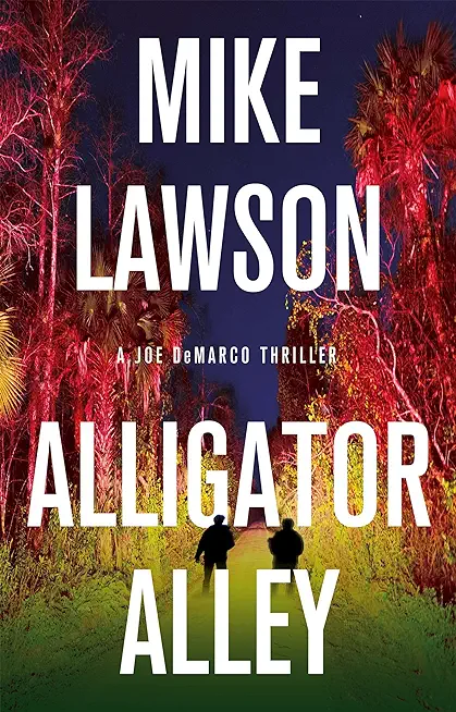 Alligator Alley: A Joe DeMarco Thriller