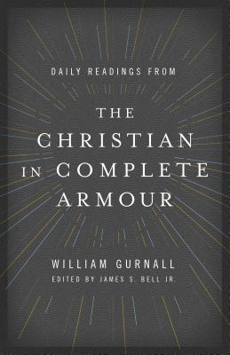 Daily Readings from the Christian in Complete Armour: Daily Readings in Spiritual Warfare