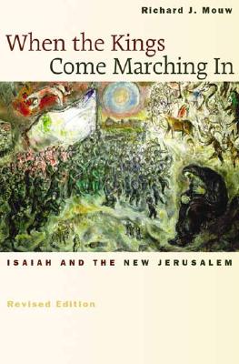 When the Kings Come Marching in: Isaiah and the New Jerusalem