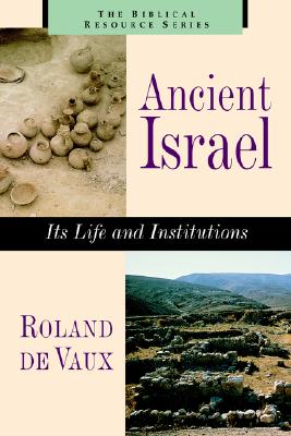 Ancient Israel: Its Life and Instructions