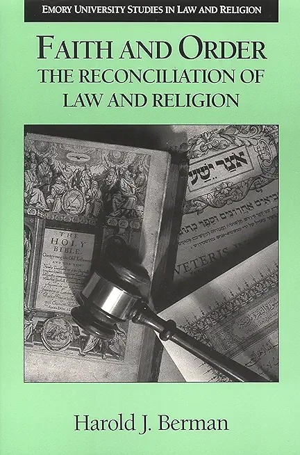 Faith and Order: The Reconciliation of Law and Religion