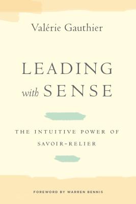 Leading with Sense: The Intuitive Power of Savoir-Relier