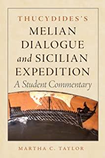 Thucydides's Melian Dialogue and Sicilian Expedition, Volume 57: A Student Commentary