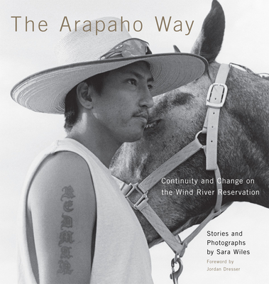 The Arapaho Way: Continuity and Change on the Wind River Reservation