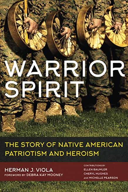 Warrior Spirit: The Story of Native American Heroism and Patriotism