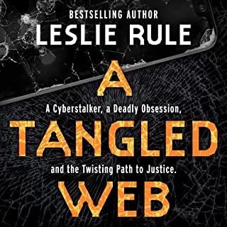 A Tangled Web: A Cyberstalker, a Deadly Obsession, and the Twisting Path to Justice.