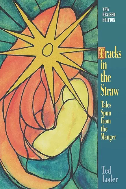 Tracks in the Straw: Tales Spun from the Manger