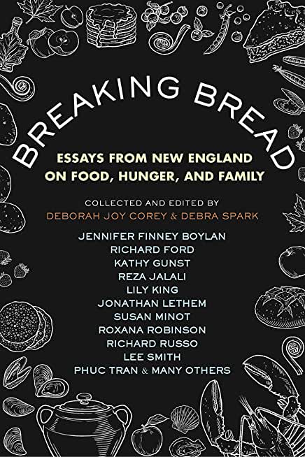 Breaking Bread: Essays from New England on Food, Hunger, and Family