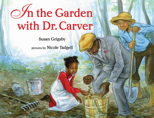 In the Garden with Dr. Carver