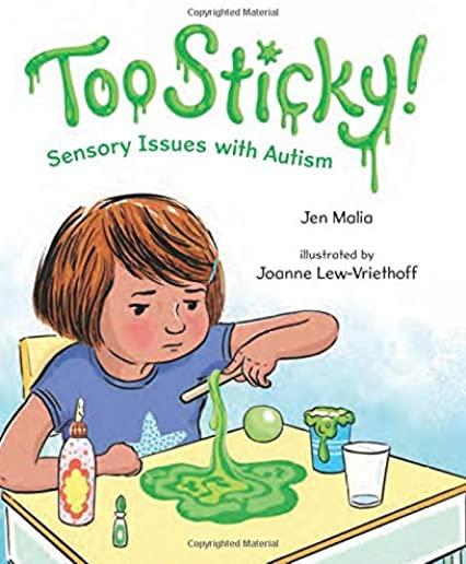 Too Sticky!: Sensory Issues with Autism