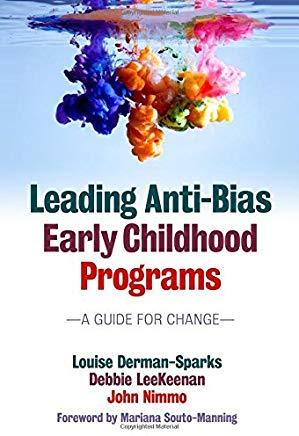 Leading Anti-Bias Early Childhood Programs: A Guide for Change