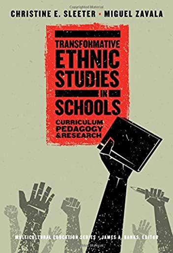 Transformative Ethnic Studies in Schools: Curriculum, Pedagogy, and Research