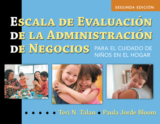 Escala de EvaluaciÃƒÂ³n de la AdministraciÃƒÂ³n de Negocios (Spanish Bas): Para El Cuidado de NiÃƒÂ±os En El Hogar (Bas2 Espanol)