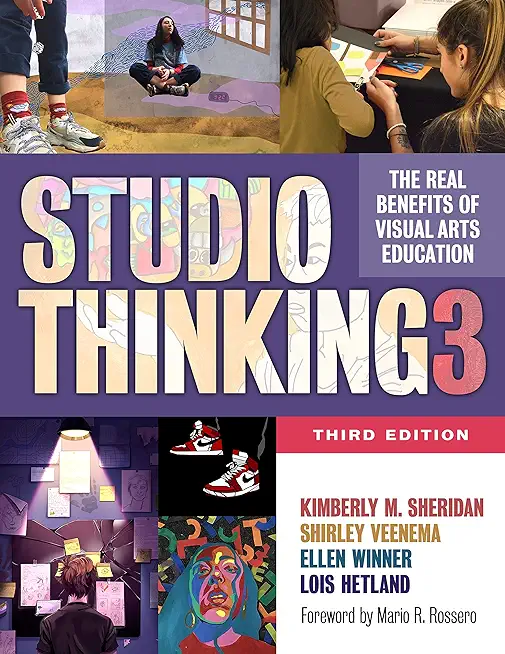 Studio Thinking 3: The Real Benefits of Visual Arts Education