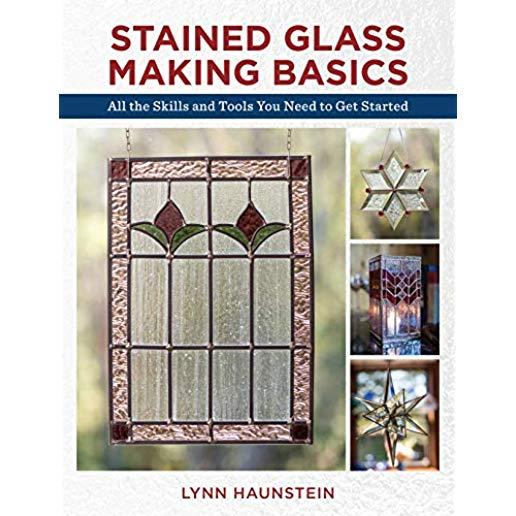 Stained Glass Making Basics: All the Skills and Tools You Need to Get Started