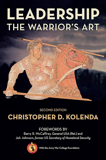 Leadership: The Warrior's Art